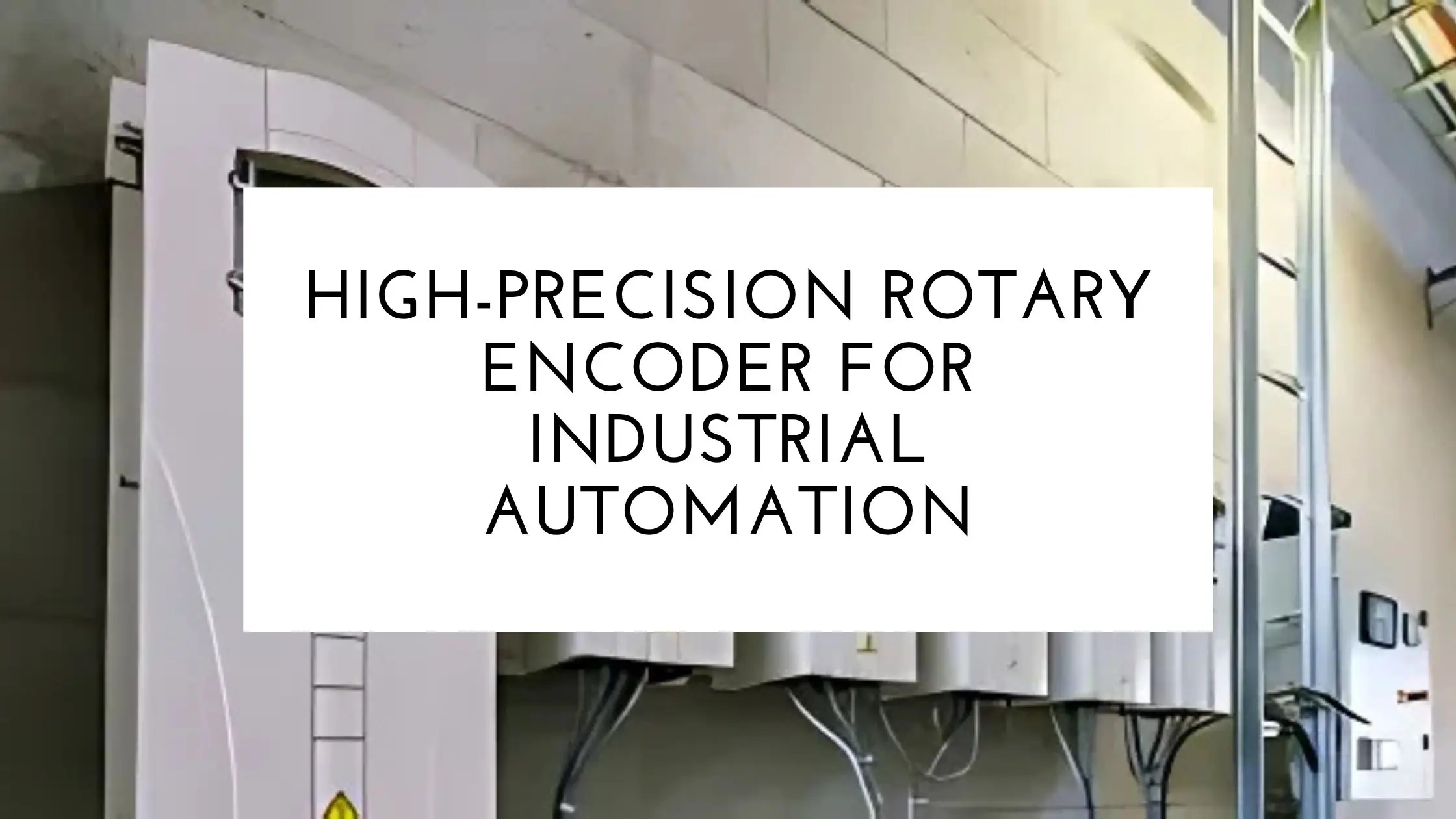 High-Precision Rotary Encoder for Industrial Automation – Complete Guide